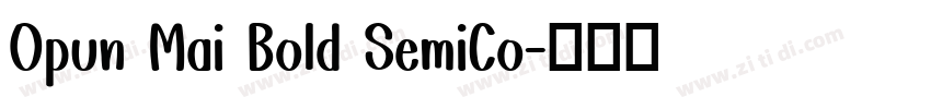Opun Mai Bold SemiCo字体转换